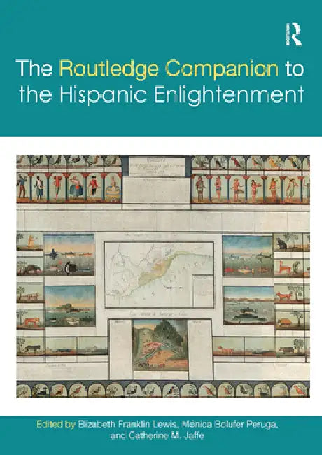 The Routledge Companion to the Hispanic Enlightenment (English, Elizabeth Franklin Lewis | Mónica Bolufer Peruga | Catherine M. Jaffe)