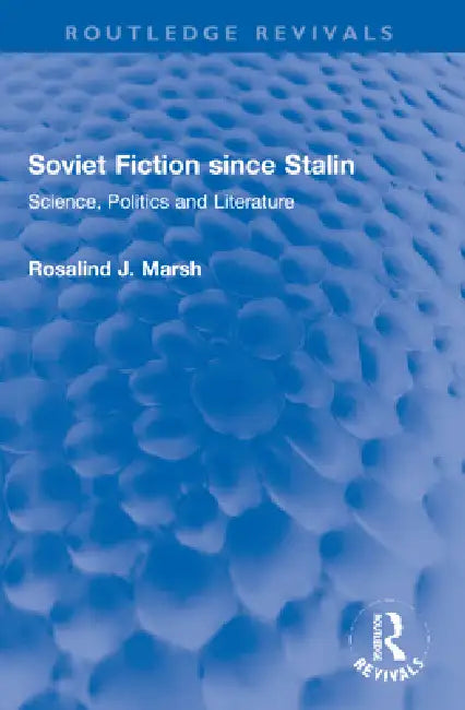 Soviet Fiction Since Stalin (English, Rosalind J. Marsh)