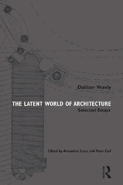The Latent World of Architecture (English, Stara | Alexandra)