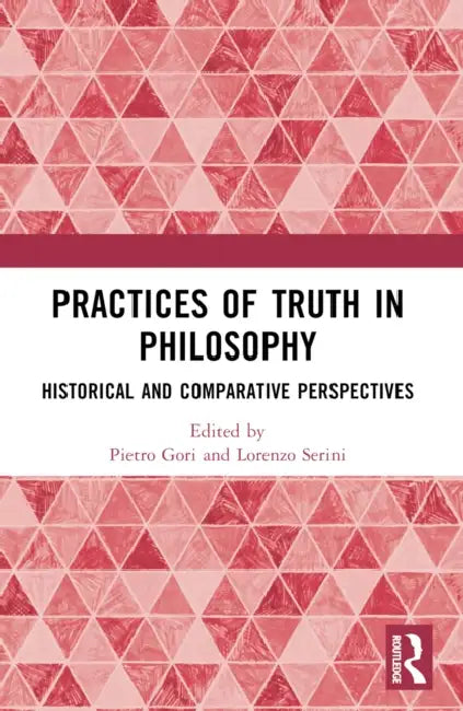 Practices of Truth in Philosophy (English, Pietro Gori | Lorenzo Serini)