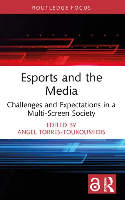 Esports and the Media (English, Angel Torres-Toukoumidis)