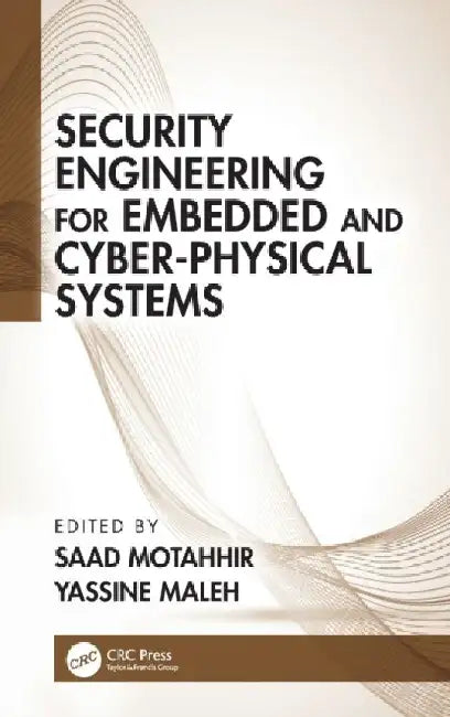 Security Engineering for Embedded and Cyber-Physical Systems (English, Saad Motahhir)