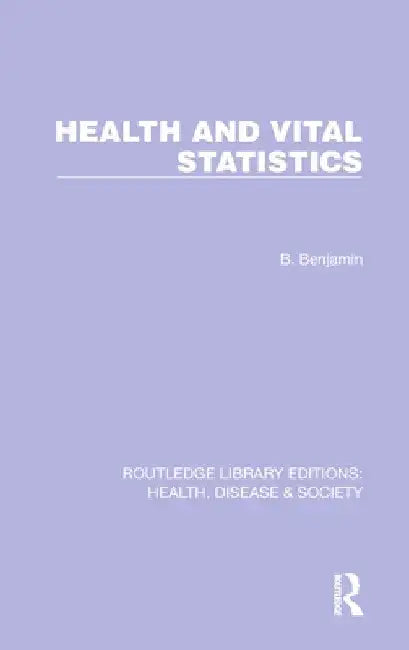 Health and Vital Statistics (English, Bernard Benjamin)
