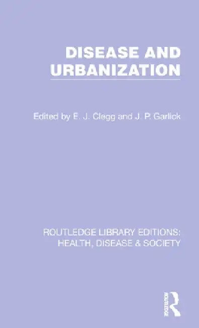 Disease and Urbanization (English, E. J. Clegg | J. P. Garlick)