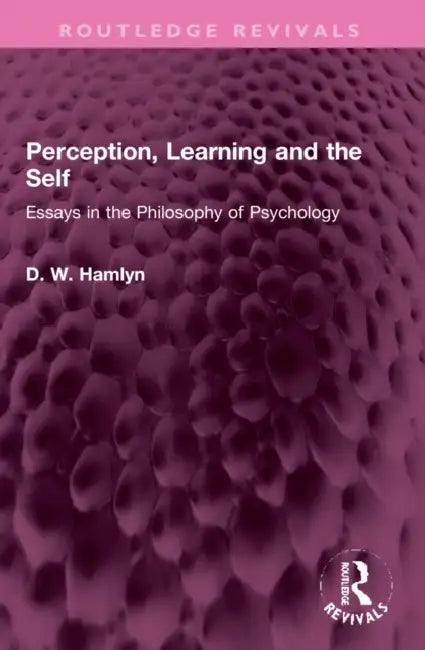 Perception, Learning and the Self (English, D. W. Hamlyn)