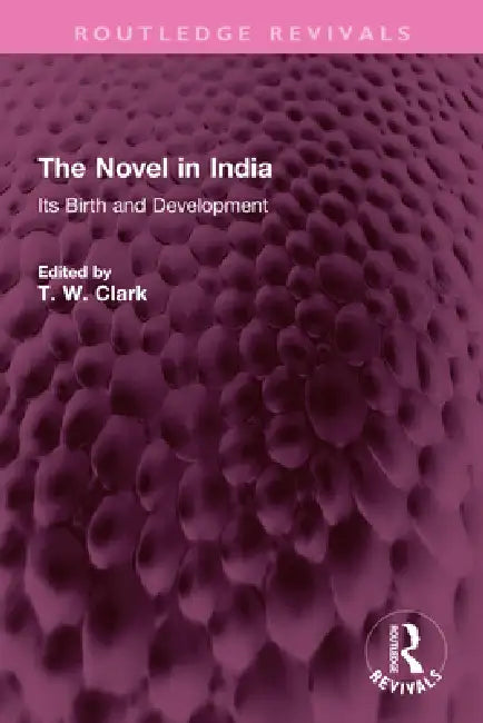 The Novel in India (English, T. W. Clark)