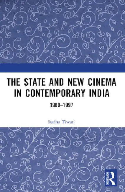 The State and New Cinema in Contemporary India (English, Sudha Tiwari)