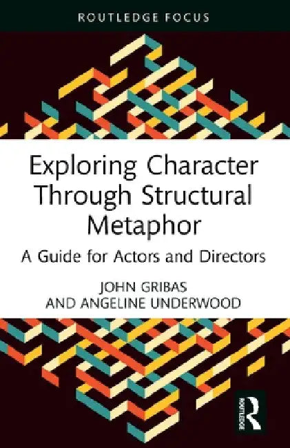 Exploring Character Through Structural Metaphor (English, John Gribas | Angeline Underwood)