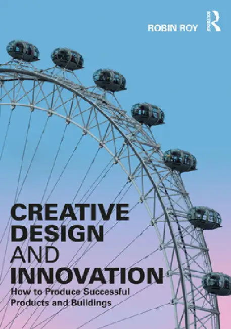Creative Design and Innovation (English, Robin Roy)