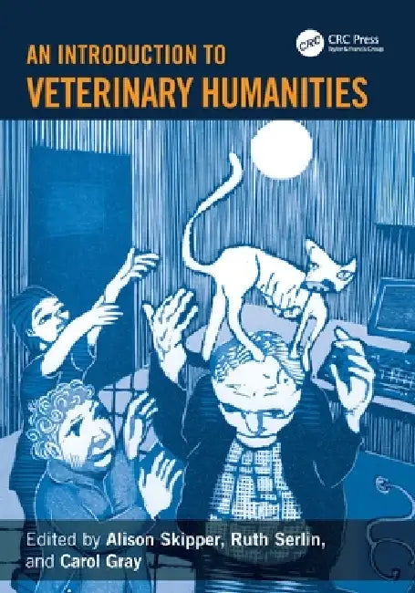An Introduction to Veterinary Humanities (English, Alison Skipper | Ruth Serlin | Carol Gray)
