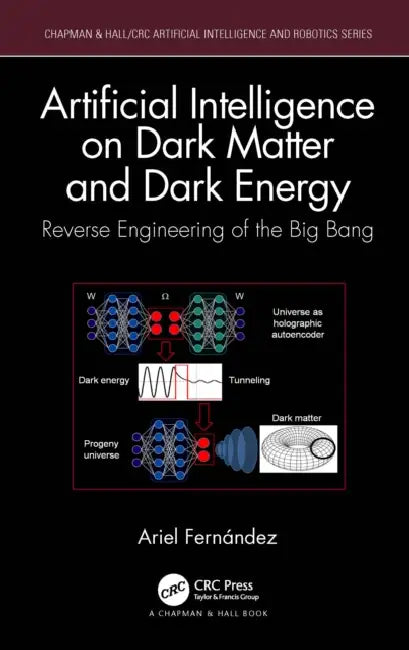 Artificial Intelligence on Dark Matter and Dark Energy (English, Ariel Fernández)
