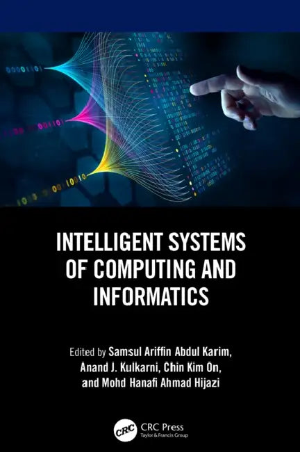 Intelligent Systems of Computing and Informatics (English, Samsul Ariffin Abdul Karim | Anand J. Kulkarni | Chin Kim On)