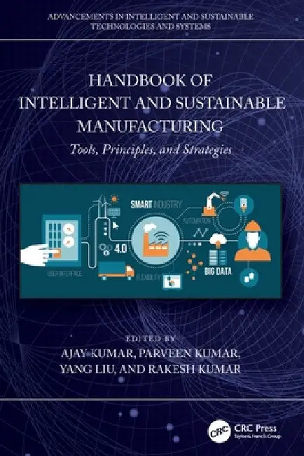 Handbook of Intelligent and Sustainable Manufacturing (English, Ajay Kumar | Parveen | Yang Liu)