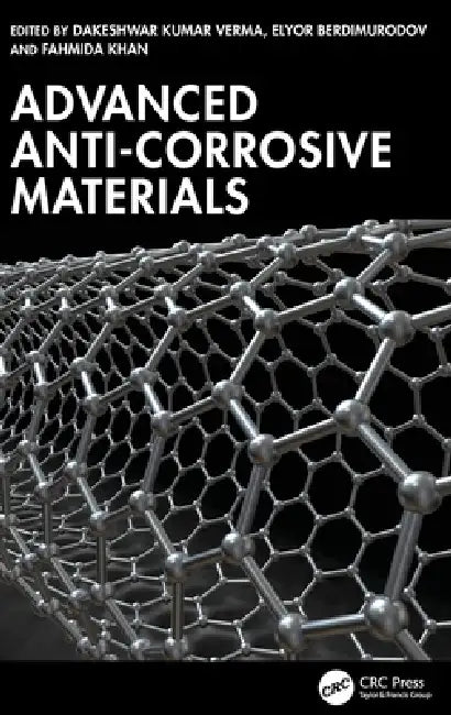 Advanced Anti-Corrosive Materials (English, Dakeshwar Kumar Verma | Elyor Berdimurodov | Fahmida Khan)