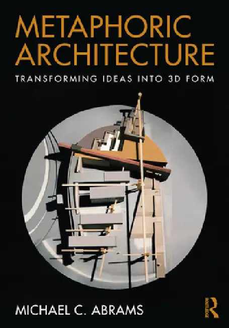 Metaphoric Architecture (English, Michael C. Abrams)