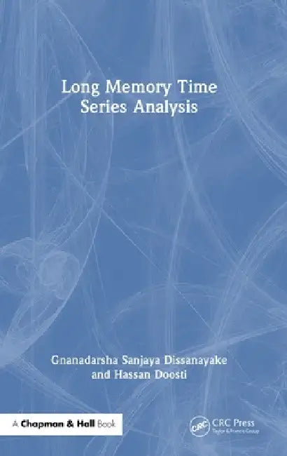 Long Memory Time Series Analysis (English, Gnanadarsha Sanjaya Dissanayake | Hassan Doosti)
