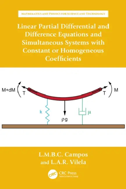 Linear Partial Differential and Difference Equations and Simultaneous Systems with Constant or Homog (English, Luis Manuel Braga Da Costa Campos | Luís António Raio Vilela)