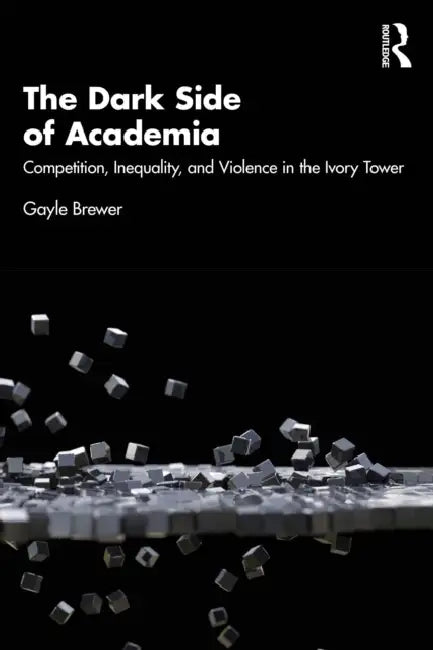 The Dark Side of Academia (English, Gayle Brewer)