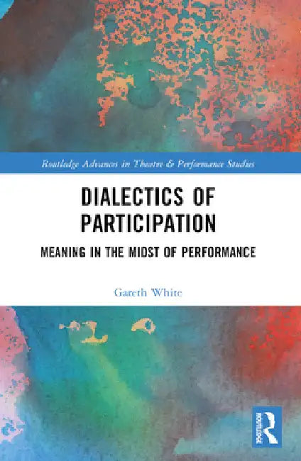 Meaning in the Midst of Performance (English, Gareth White)