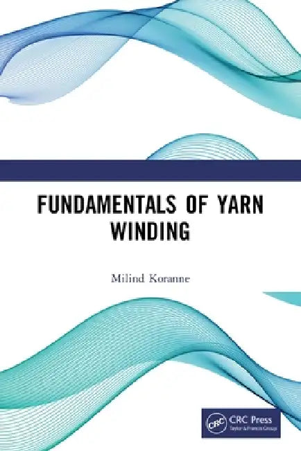 Fundamentals of Yarn Winding (English, Milind Koranne)