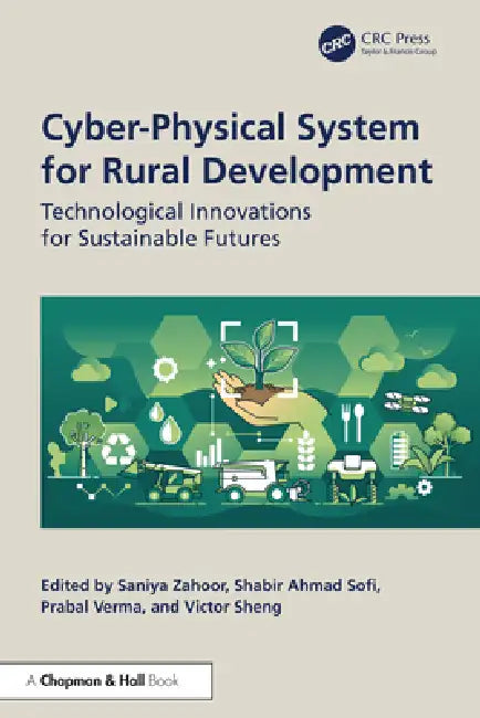 Cyber-Physical System for Rural Development (English, Saniya Zahoor | Shabir Ahmad Sofi | Prabal Verma)