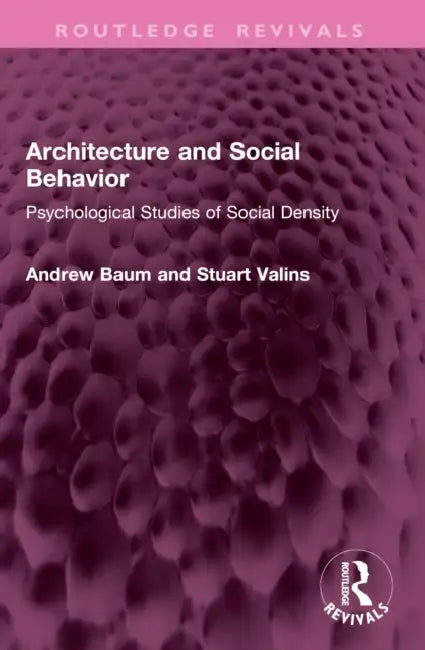 Architecture and Social Behavior (English, Andrew Baum | Stuart Valins)