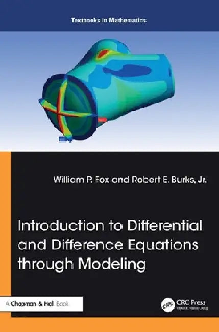 Introduction to Differential and Difference Equations Through Modeling (English, William P. Fox | Robert E. Burks Jr)