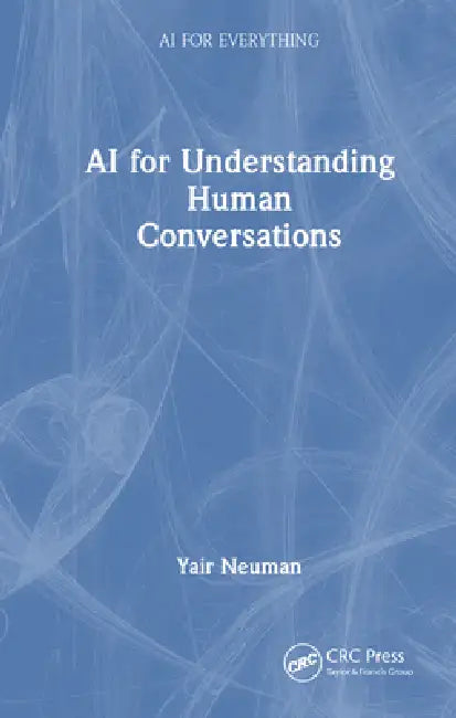 AI for Understanding Human Conversations (English, Yair Neuman)