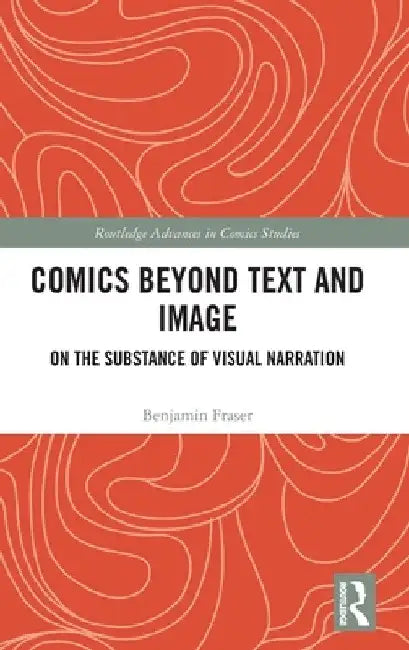 Comics Beyond Text and Image (English, Benjamin Fraser)