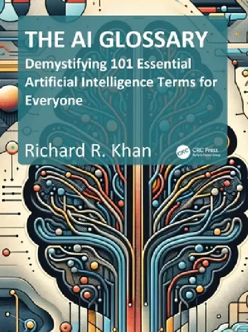 The AI Glossary (English, Richard Khan)