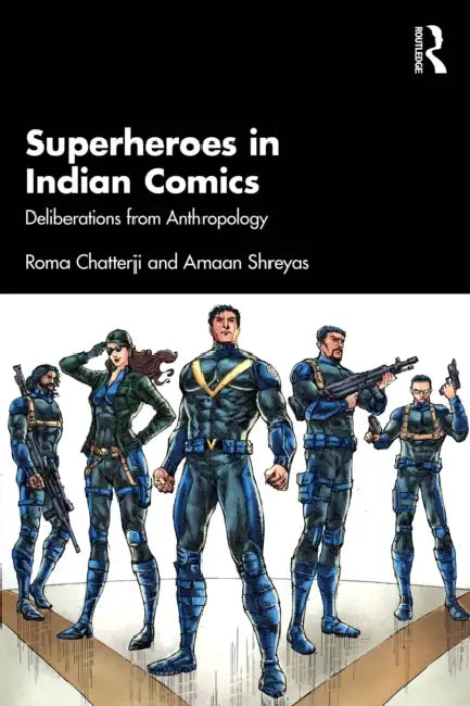 Superheroes in Indian Comics (English, Roma Chatterji | Amaan Shreyas)