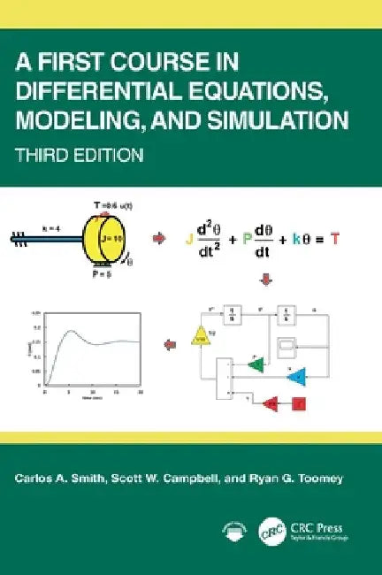 A First Course in Differential Equations, Modeling, and Simulation (English, Carlos A. Smith | Scott W. Campbell | Ryan G. Toomey)
