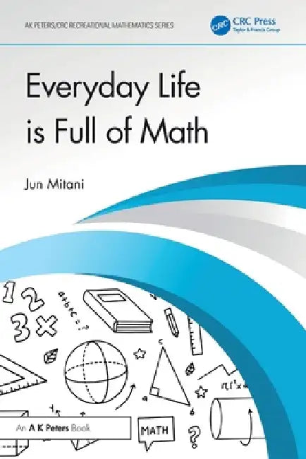 Everyday Life Is Full of Math (English, Jun Mitani)
