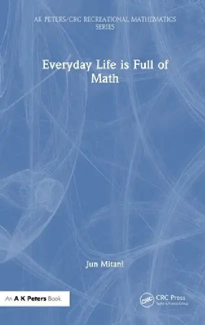 Everyday Life Is Full of Math (English, Jun Mitani)