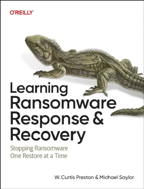 Learning Ransomware Response & Recovery (English, W. Curtis Preston | Michael Saylor)
