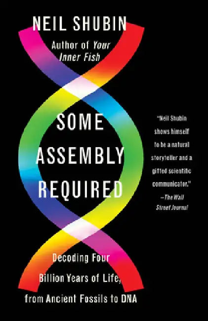 Some Assembly Required (English, Neil Shubin)