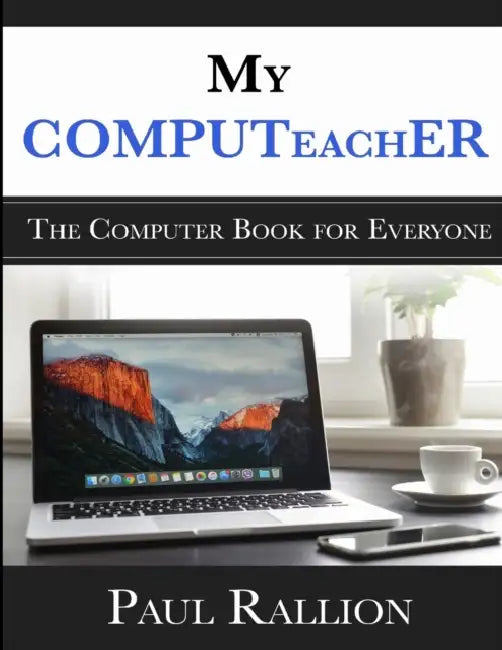 My COMPUTeachER, The Computer Book for Everyone (English, Paul Rallion)