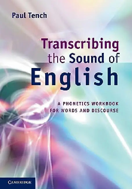Transcribing the Sound of English (English, Paul Tench)