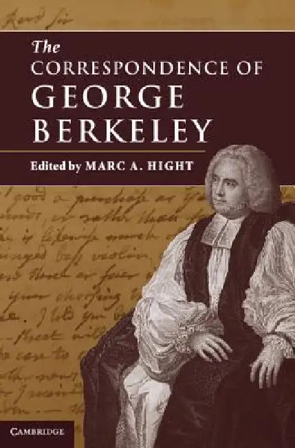 The Correspondence of George Berkeley (English, Marc a. Hight)