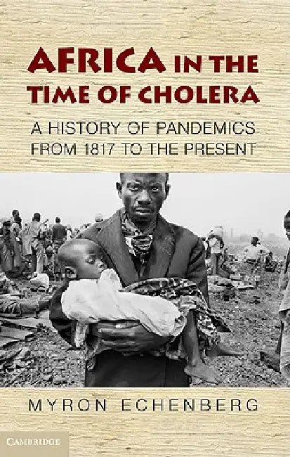 Africa in the Time of Cholera (English, Myron Echenberg)