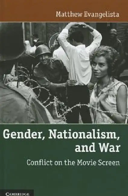 Gender, Nationalism, and War (English, Matthew Evangelista)