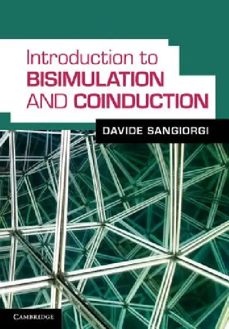 Introduction to Bisimulation and Coinduction (English, Davide Sangiorgi)