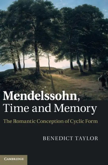 Mendelssohn, Time and Memory (English, Benedict Taylor)