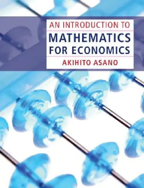 An Introduction to Mathematics for Economics (English, Akihito Asano)