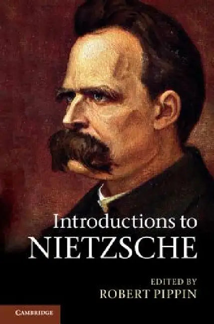 Introductions to Nietzsche (English, Robert Pippin)