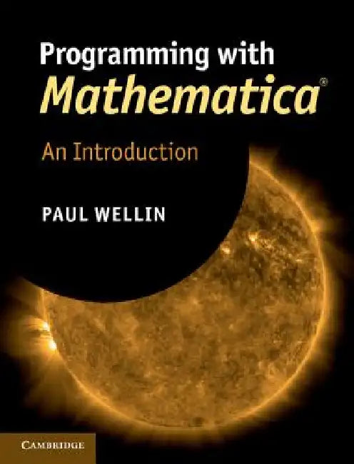 Programming with Mathematica(r) (English, Paul Wellin)