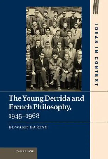The Young Derrida and French Philosophy, 1945-1968 (English, Edward Baring)