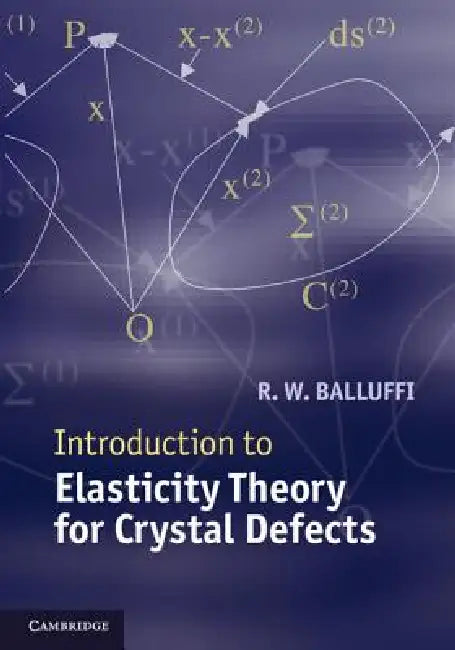 Introduction to Elasticity Theory for Crystal Defects (English, R. W. Balluffi)