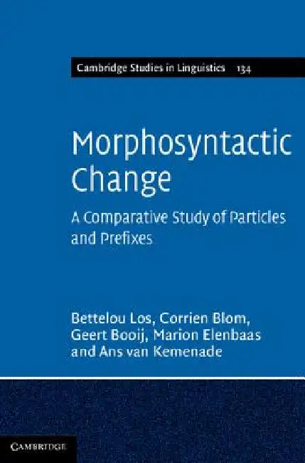 Morphosyntactic Change (English, Bettelou Los | Corrien Blom | Geert Booij)