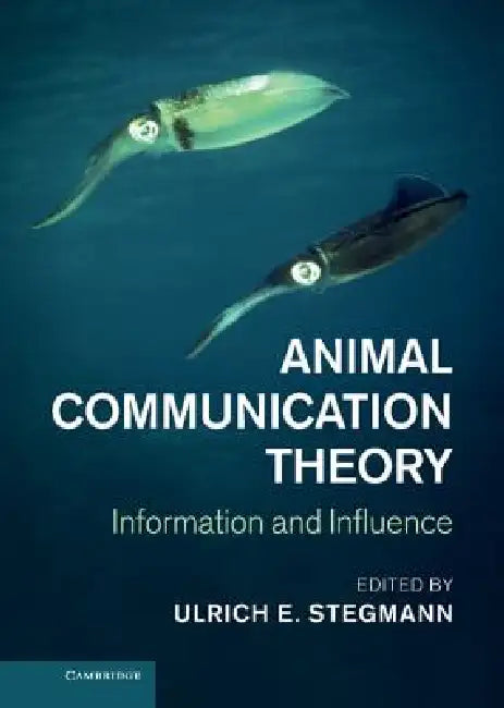 Animal Communication Theory (English, Ulrich E. Stegmann)